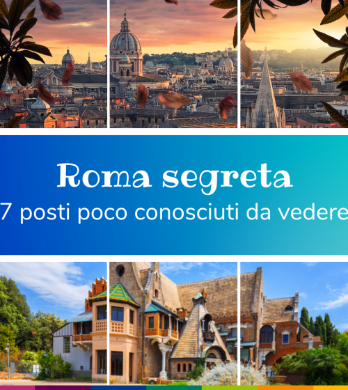 Roma segreta: 7 posti poco conosciuti da vedere a Roma